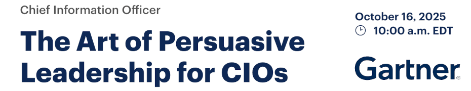 The Art of Persuasive Leadership for CIOs (Oct. 16th)