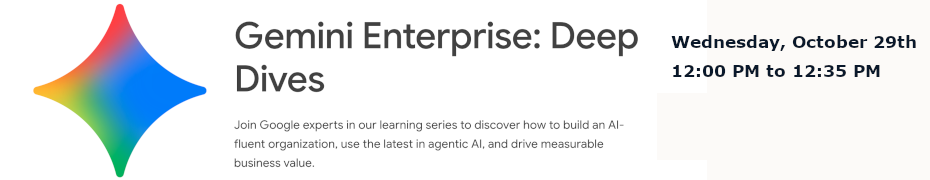 Gemini Enterprise and the New Way to Work (Oct. 29th)