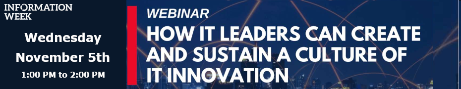How IT Leaders Can Create and Sustain a Culture of IT Innovation (Nov. 5th)