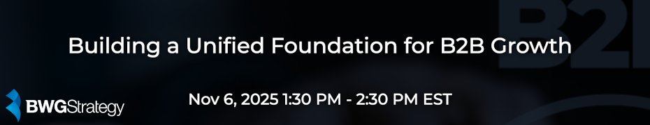 Building a Unified Foundation for B2B Growth (Nov. 6th)