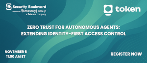 Zero Trust for Autonomous Agents: Extending Identity-First Access Control (Nov. 6th)