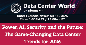 Power, AI, Security, and the Future: The Game-Changing Data Center Trends for 2026 (Nov. 11th)