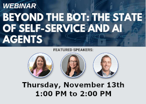 Beyond the Bot: The State of Self-service and AI Agents (Nov. 13th)