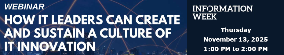 How IT Leaders Can Create and Sustain a Culture of IT Innovation (Nov. 13th)