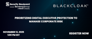 Prioritizing Digital Executive Protection to Manage Corporate Risk (Nov. 13th)