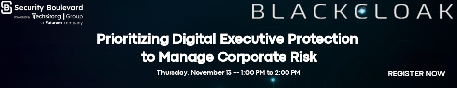 Prioritizing Digital Executive Protection to Manage Corporate Risk (Nov. 13th)