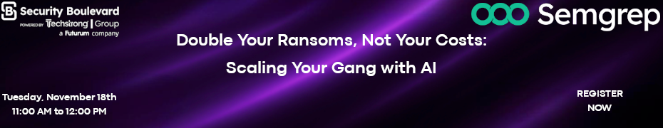 Double Your Ransoms, Not Your Costs: Scaling Your Gang with AI (Nov. 18th)