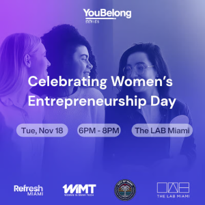 You Belong Series: Celebrating Women's Entrepreneurship Day (Nov. 18th)