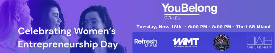 You Belong Series: Celebrating Women's Entrepreneurship Day (Nov. 18th)