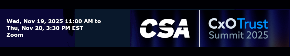 CSA's Virtual CxO Trust Summit (Nov. 19th to 20th)