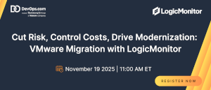 Cut Risk, Control Costs, Drive Modernization: VMware Migration with LogicMonitor (Nov. 19th)