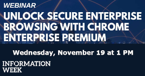 Unlock Secure Enterprise Browsing with Chrome Enterprise Premium (Nov. 19th)