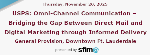 USPS: Omni-Channel Communication - Bridging the Gap Between Direct Mail and Digital Marketing through Informed Delivery (Nov. 20th)