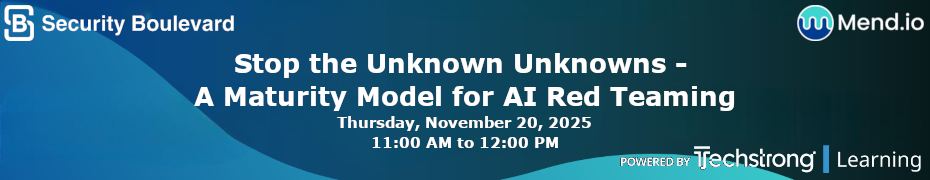 Stop the Unknown Unknowns - A Maturity Model for AI Red Teaming (Nov. 20th)