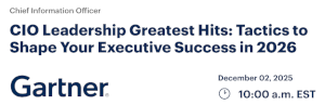 CIO Leadership Greatest Hits: Tactics to Shape Your Executive Success in 2026 (Dec. 2nd)