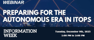 Preparing for the Autonomous Era in ITOps (Dec. 9th)
