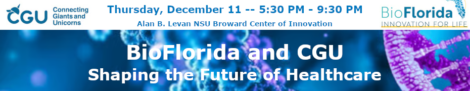 BioFlorida and CGU-Shaping the Future of Healthcare (Dec. 11th)