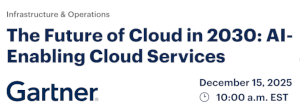The Future of Cloud in 2030: AI-Enabling Cloud Services (Dec. 15th)