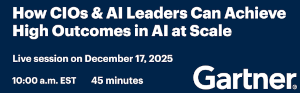 How CIOs & AI Leaders Can Achieve High Outcomes in AI at Scale (Dec. 17th)