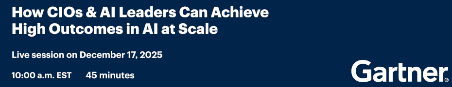 How CIOs & AI Leaders Can Achieve High Outcomes in AI at Scale (Dec. 17th)