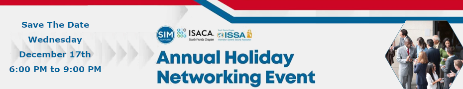 SIM - ISACA - ISSA -  Annual Holiday Networking Event (Dec. 17th)
