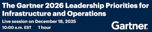 The Gartner 2026 Leadership Priorities For Infrastructure And Operations (Dec. 18th)