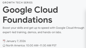 Google Cloud Foundations (Jan 7th)