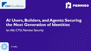 AI Users, Builders, And Agents: Securing The Next Generation Of Identities (Jan. 13th)