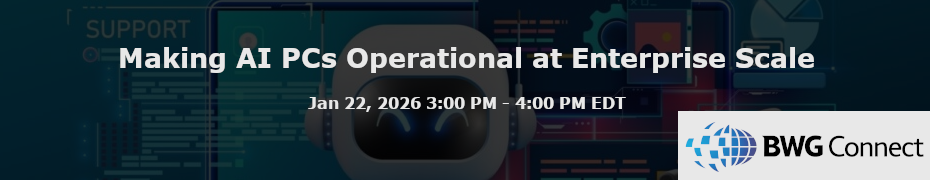 Making AI PCs Operational at Enterprise Scale (Jan. 22nd)