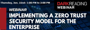 Implementing a Zero Trust Security Model for the Enterprise (Jan 22nd)