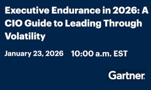Executive Endurance in 2026: A CIO Guide to Leading Through Volatility (Jan. 23rd)