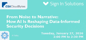From Noise to Narrative: How AI Is Reshaping Data-Informed Security Decisions (Jan. 27th)