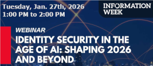 Identity Security in the Age of AI: Shaping 2026 and Beyond (Jan. 27th)