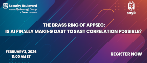 The Brass Ring of AppSec: Is AI Finally Making DAST to SAST Correlation Possible? (Feb. 3rd)