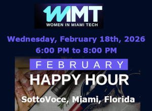 Women in Miami Tech February Happy Hour (Feb. 18th)