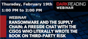 Ransomware and the Supply Chain: A Fireside Chat with the CISOs Who Literally Wrote the Book on Third-Party Risk (Feb. 19th)
