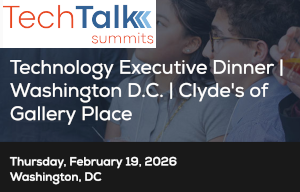 TechTalk: Technology Executive Dinner - Washington D.C. (Feb. 19th)