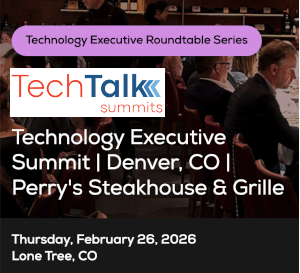 TechTalk: Technology Executive Summit - Denver, CO (Feb. 26th)