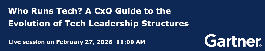 Who Runs Tech? A CxO Guide to the Evolution of Tech Leadership Structures (Feb. 27th)