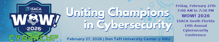 WOW! 2026 ! ISACA South Florida - (Feb. 27th)