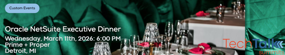 Oracle NetSuite Executive Dinner - Detroit, MI (March 11th)
