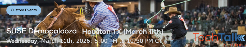 TechTalk: SUSE DemoPlooza: Enterprise Ready Fast-Track Experience - Houston TX (March 11th)