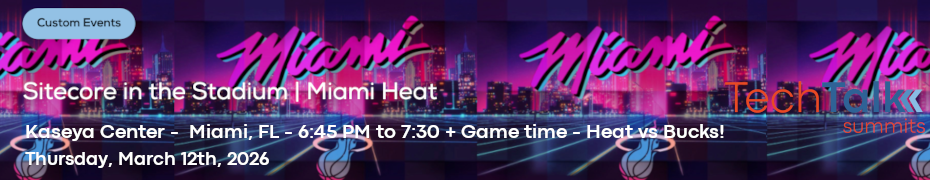 TechTalk: Sitecore in the Stadium - Miami Heat (March 12th)