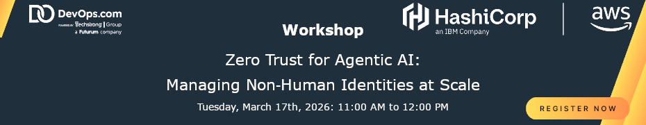 Zero Trust for Agentic AI: Managing Non-Human Identities at Scale (March 17th)