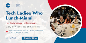 Tech Ladies Who Lunch - Miami (March 18th)