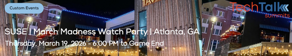 TechTalk: SUSE - March Madness Watch Party - Atlanta, GA (March 19th)