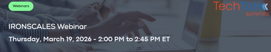TechTalk: The Phishing Renaissance: Why Today's Attacks Bypass Yesterday's Defenses (March 19th)