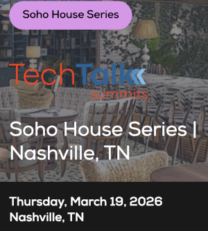 TechTalk: Soho House Series - Nashville, TN (March 19th)