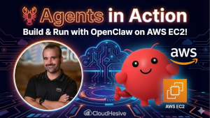 Agents in Action: Build & Run with OpenClaw on AWS EC2! (March 26th)