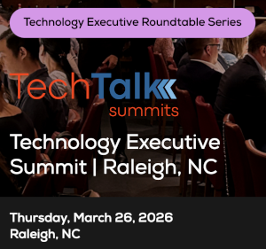 TechTalk: Technology Executive Summit - Raleigh, NC (March 26th)